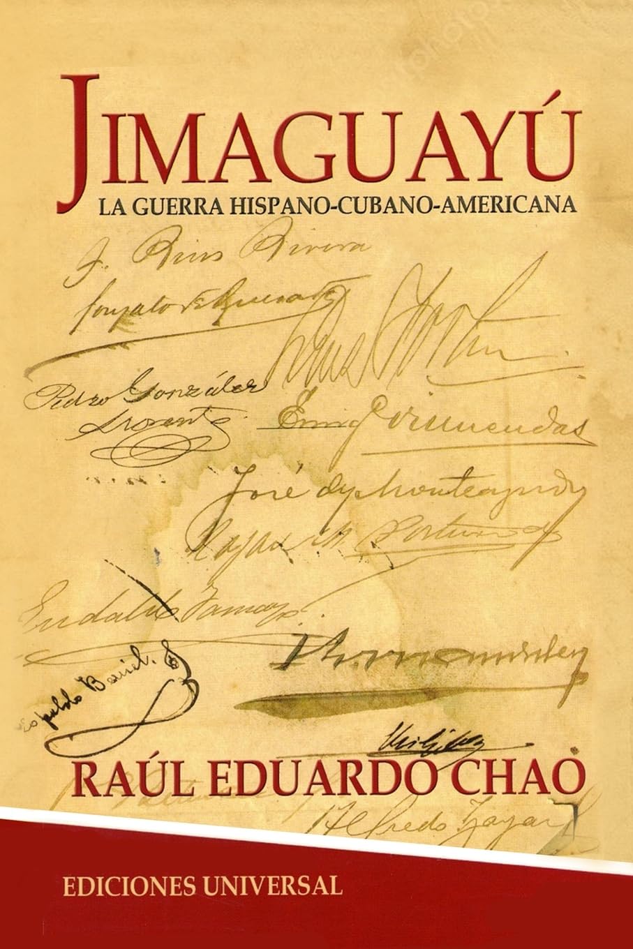 JIMAGUAYÚ. La Guerra de Independencia Hispano-Cubano-Americana, novela histórica cubana (Coleccion Caniqui)