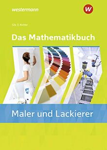 Das Mathematikbuch für Maler und Lackierer: Das Mathematikbuch für Maler/-innen und Lackierer/-innen: Schülerband