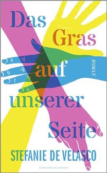 Das Gras auf unserer Seite: Roman