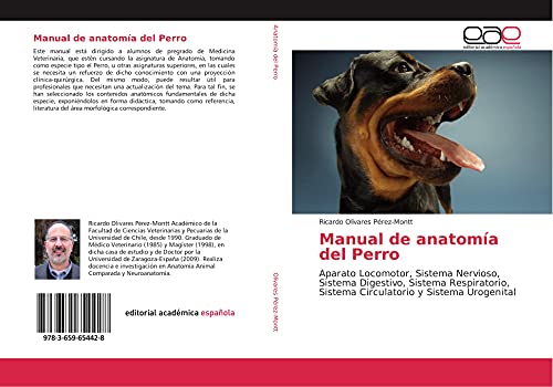 Manual de anatomía del Perro: Aparato Locomotor, Sistema Nervioso, Sistema Digestivo, Sistema Respiratorio, Sistema Circulatorio y Sistema Urogenital