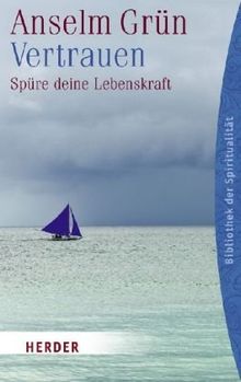 Vertrauen: Spüre deine Lebenskraft (HERDER spektrum)
