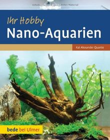 Ihr Hobby Nano-Aquarien von Quante, Kai Alexander | Buch | Zustand sehr gut
