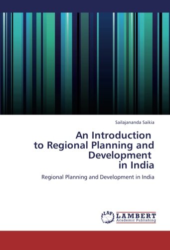 An Introduction to Regional Planning and Development in India: Regional Planning and Development in India