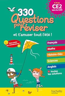 330 questions pour réviser et t'amuser tout l'été ! : CE2 vers le CM1, 8-9 ans