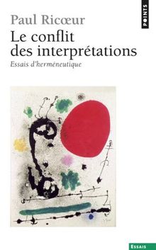 Le conflit des interprétations : essais d'herméneutique