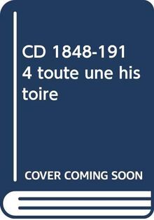 CD 1848-1914 toute une histoire (DVD Culturel)