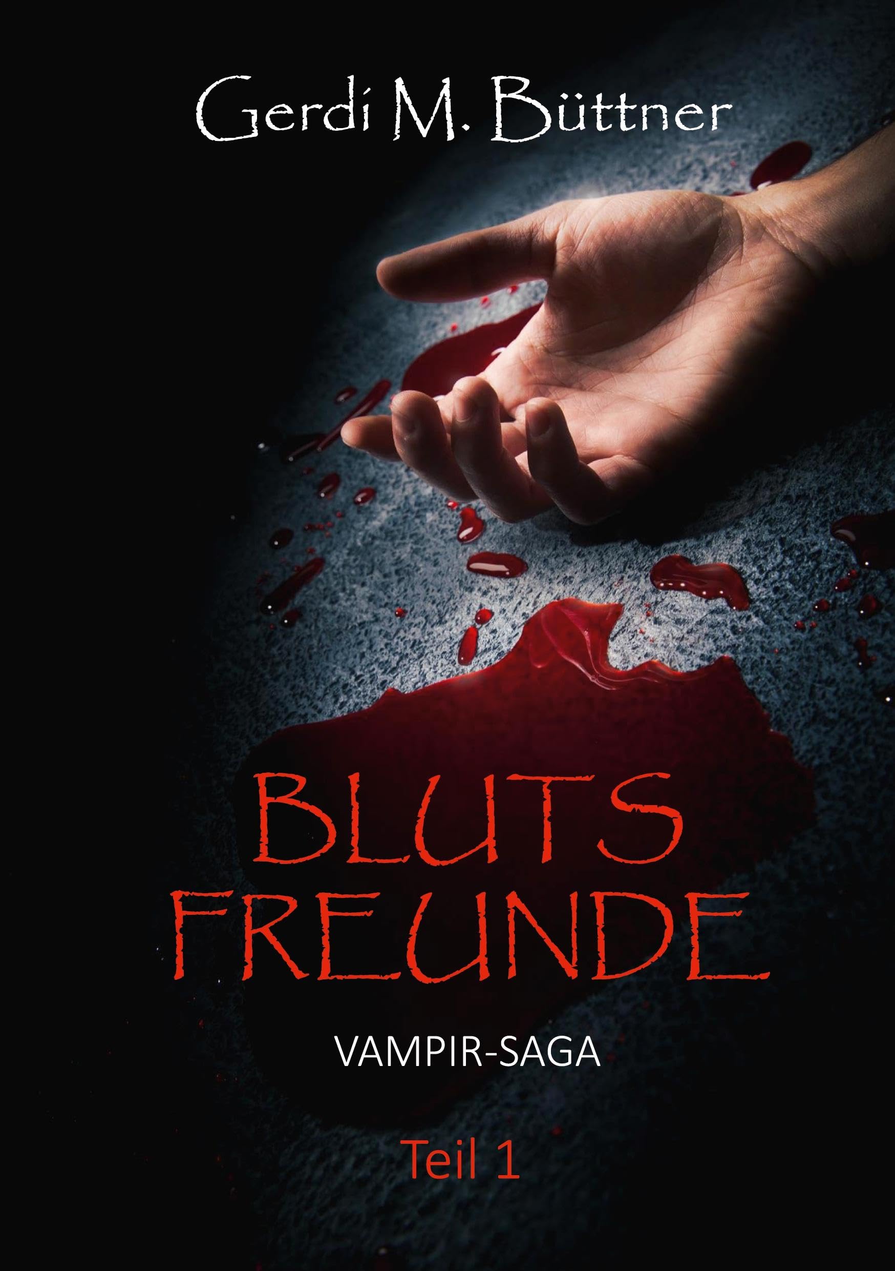 Blutsfreunde: Vampir-Saga Teil 1