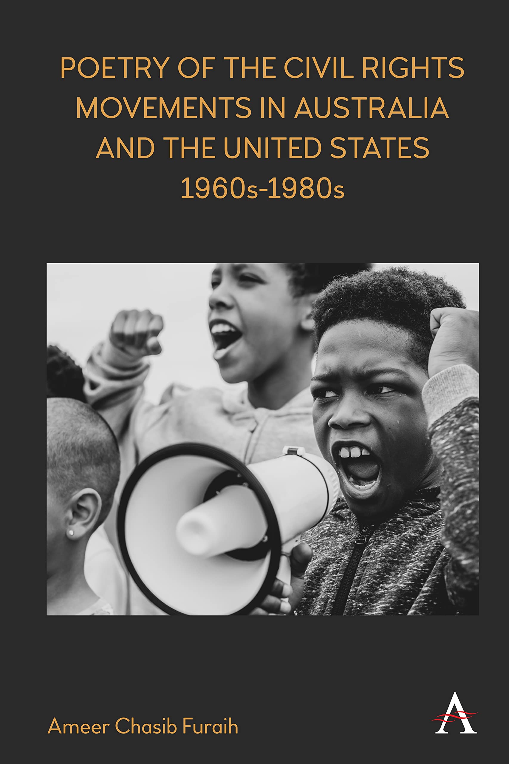 Poetry of the Civil Rights Movements in Australia and the United States, 1960s-1980s (Anthem Studies in Australian Literature and Culture)
