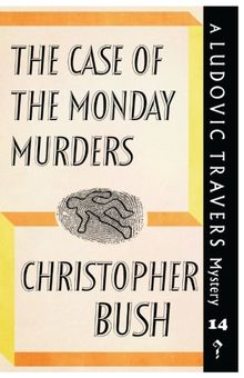 The Case of the Monday Murders: A Ludovic Travers Mystery (The Ludovic Travers Mysteries, Band 14)