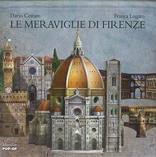 Le meraviglie di Firenze. Libro pop-up