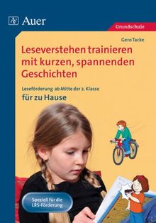 Leseverstehen trainieren mit kurzen, spannenden Geschichten. Ab 2. Kl. für zu Hause: Leseförderung ab der 2. Klasse für zu Hause