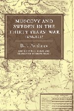 Muscovy and Sweden in the Thirty Years' War 1630 - 1635