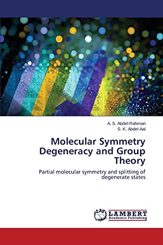 Molecular Symmetry Degeneracy and Group Theory: Partial molecular symmetry and splitting of degenerate states
