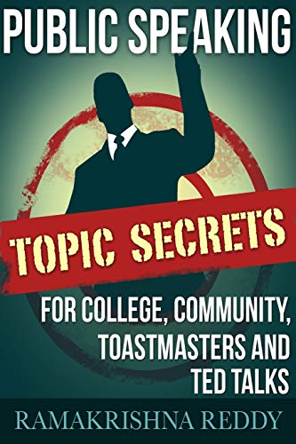 Public Speaking Topic Secrets For College, Community, Toastmasters and TED talks