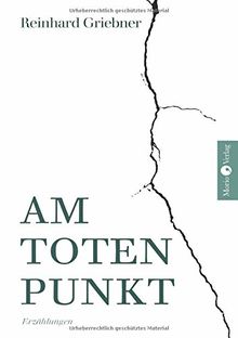 Am toten Punkt: Erzählungen