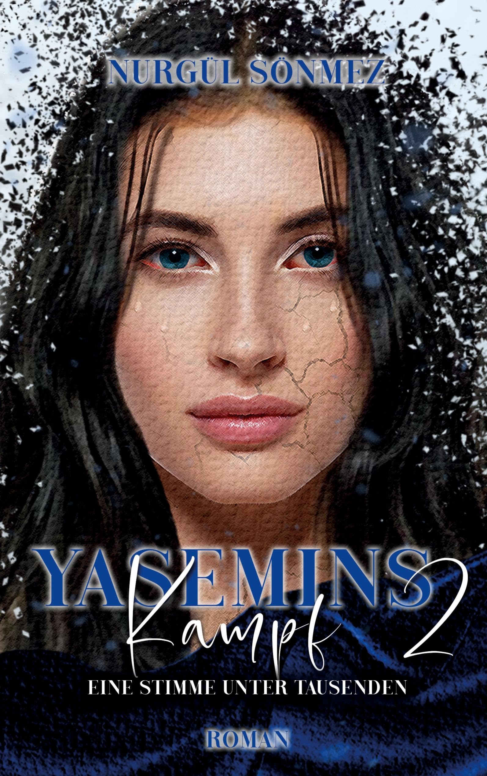 Yasemins Kampf: Eine Stimme unter tausenden (Yasemins Verzweiflung 1 1-3, Yasemins Kampf 2 2-3, Yasemins Rache 3 3-3)
