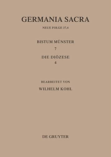 Die Bistümer der Kirchenprovinz Köln. Das Bistum Münster 7,4: Die Diözese (Germania Sacra. Neue Folge)