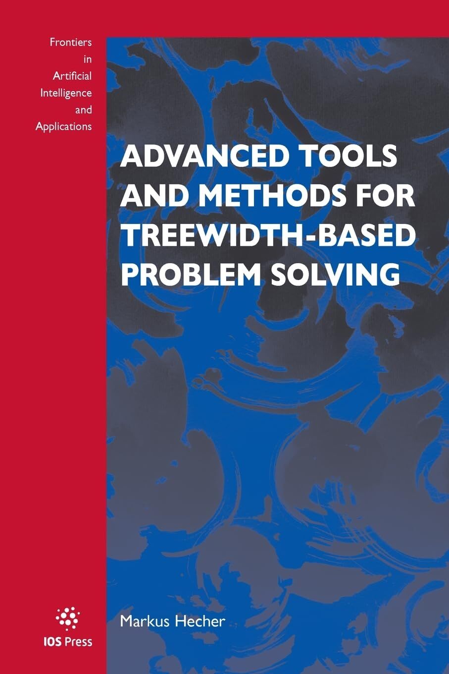 Advanced Tools and Methods for Treewidth-Based Problem Solving