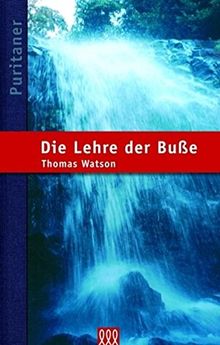 Die Lehre der Buße (Orientierung an der Bibel)