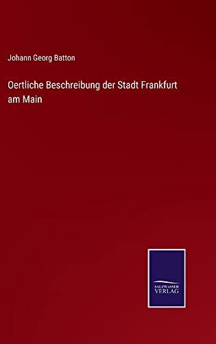 Oertliche Beschreibung der Stadt Frankfurt am Main