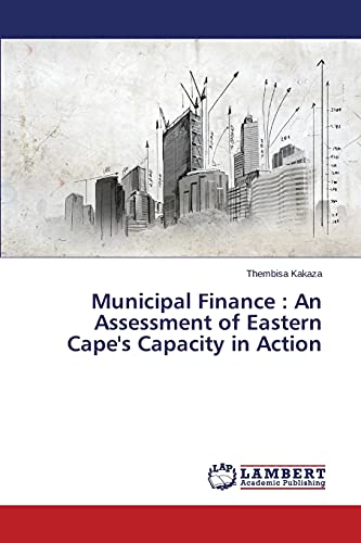 Municipal Finance : An Assessment of Eastern Cape's Capacity in Action