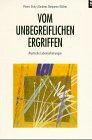 Vom Unbegreiflichen ergriffen. Mystische Lebenserfahrungen