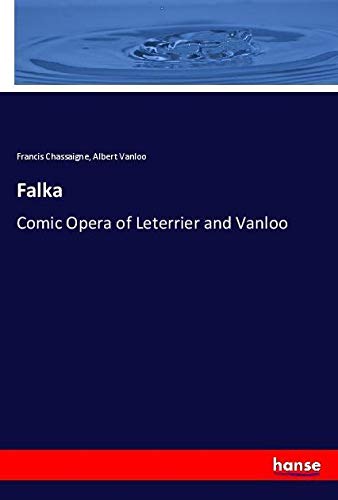 Falka: Comic Opera of Leterrier and Vanloo