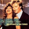 It takes two (& Tina Turner) [Vinyl Single]