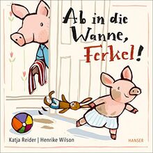 Ab in die Wanne, Ferkel!