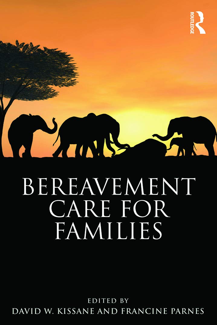 Bereavement Care for Families (The Series in Death, Dying, and Bereavement)