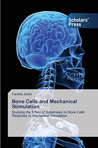 Bone Cells and Mechanical Stimulation: Studying the Effect of Substrates on Bone Cells’ Response to Mechanical Stimulation