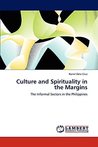Culture and Spirituality in the Margins: The Informal Sectors in the Philippines
