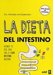 La Dieta del Intestino: Alacanza tu peso ideal con la flora intestinal adecuada (Plus vitae)