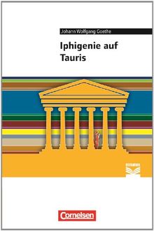 Iphigenie auf Tauris: Empfohlen für die Oberstufe. Textausgabe. Text - Erläuterungen - Materialien: Empfohlen für die Oberstufe. Text - Erläuterungen - Materialien