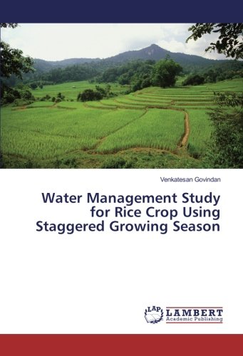 Water Management Study for Rice Crop Using Staggered Growing Season