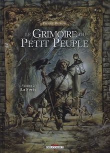 Le grimoire du petit peuple. Vol. 2. La forêt