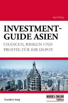 Investment-Guide Asien: Chancen, Risiken und Profite für Ihr Depot