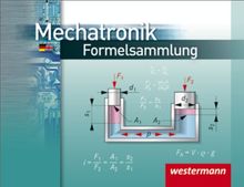 Mechatronik Formelsammlung: 1. Auflage, 2010