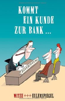 Kommt ein Kunde zur Bank ... Witze