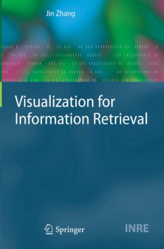 Visualization for Information Retrieval (The Information Retrieval Series, Band 23)