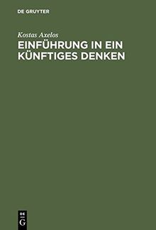 Einführung in ein künftiges Denken: Über Marx und Heidegger