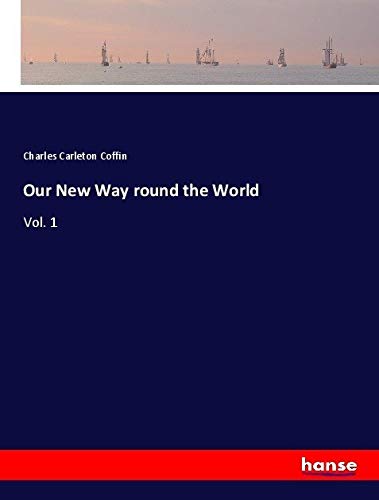 Our New Way round the World: Vol. 1