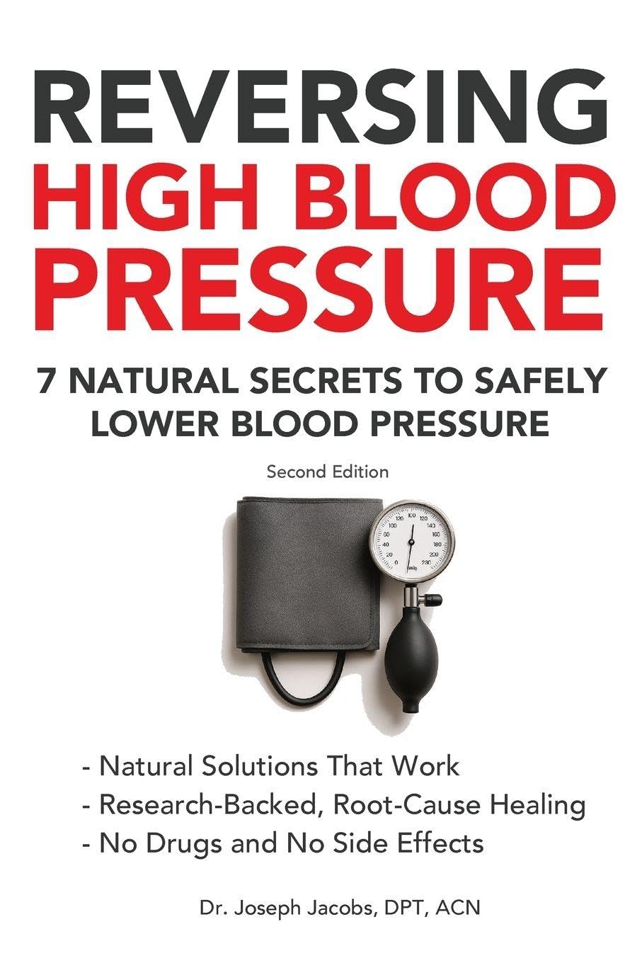 Reversing High Blood Pressure: 7 Natural Secrets to Safely Lower Blood Pressure