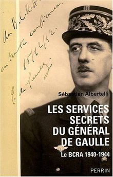 Les services secrets du général de Gaulle : le BCRA, 1940-1944