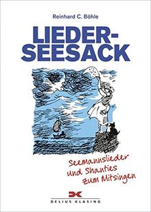 Lieder-Seesack: Seemannslieder und Shanties zum Mitsingen