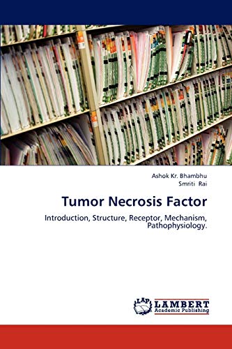 Tumor Necrosis Factor: Introduction, Structure, Receptor, Mechanism, Pathophysiology.