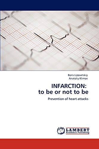 INFARCTION: to be or not to be: Prevention of heart attacks