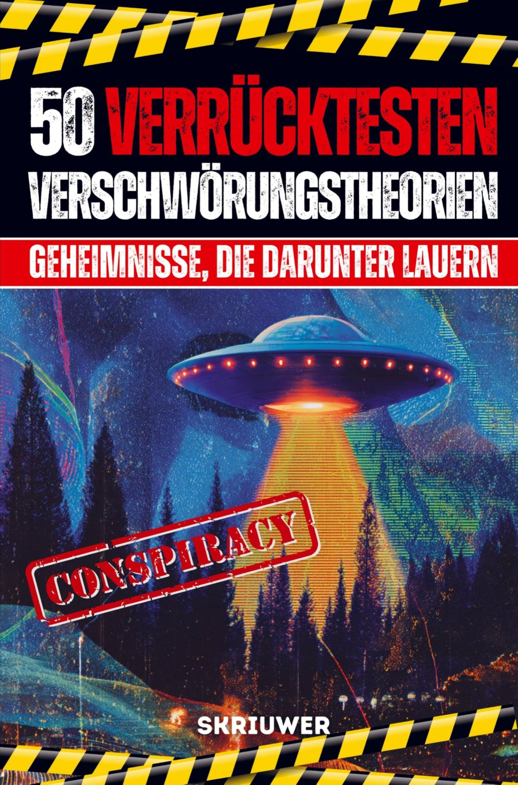 Die 50 verrücktesten Verschwörungstheorien