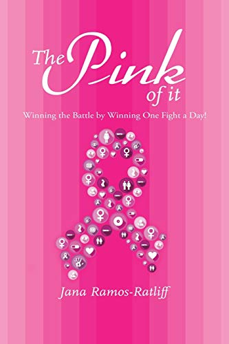 The Pink of It: Winning the Battle by Winning One Fight a Day!