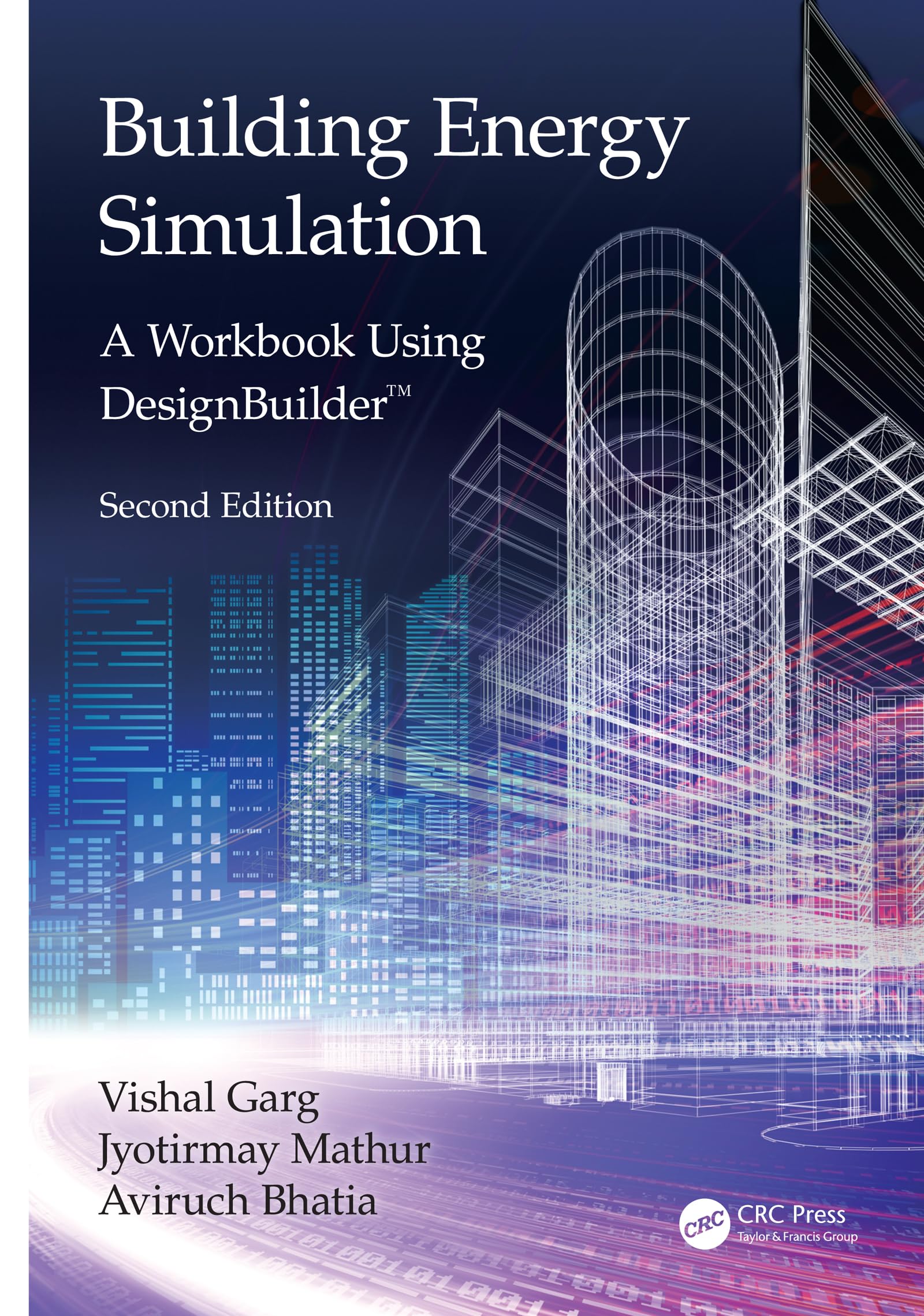 Building Energy Simulation: A Workbook Using DesignBuilder(TM)